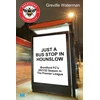 KNYGA Greville Waterman Just a Bus Stop in Hounslow