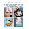 KNYGA Guild of Master Craftsman Publications Ltd. Weekend Makes: Crocheted Bags