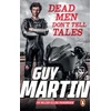 KNYGA Guy Martin Dead Men Don't Tell Tales