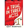 KNYGA Guy Morpuss Trial in Three Acts