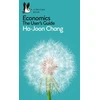 KNYGA Ha Joon Chang Chang Ha Joon Economics: The User's Guide: A Pelican Introduction