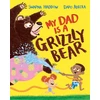KNYGA Haddow Swapna My Dad Is A Grizzly Bear