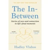 KNYGA Hadley Vlahos In-Between, Stories of Care and Connection in Life’s Final Moments