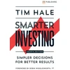 KNYGA Hale Tim Smarter Investing: Simpler Decisions for Better Results