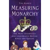 KNYGA Hames Tim Measuring Monarchy