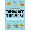KNYGA Hannah Louise Belcher Taking Off the Mask, Practical Exercises to Help Understand and Minimise the Effects of Autistic Camouflaging