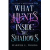 KNYGA Harper L Woods What Hunts Inside the Shadows, your next fantasy romance obsession! (Of Flesh and Bone Book 2)