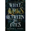 KNYGA Harper L Woods What Lurks Between the Fates