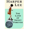 KNYGA Harper Lee Land of Sweet Forever