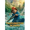 KNYGA HarperCollins Children's HarperCollins Children's Books Paddington in Peru: The Story of the Movie