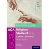 KNYGA Harriet Power AQA GCSE Religious Studies B: Catholic Christianity with Islam and Judaism Revision Guide