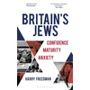 KNYGA Harry Freedman Britain's Jews, Confidence, Maturity, Anxiety
