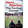KNYGA Harry Pearson Farther Corner, A Sentimental Return to North-East Football
