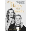 KNYGA Harry Redknapp When Harry Met Sandra, Harry &amp; Sandra Redknapp - Our Love Story: More than 50 metai of marriage, love, life and strife