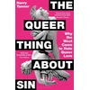 KNYGA Harry Tanner Tanner Harry Queer Thing About Sin: SHORTLISTED FOR FOYLES BOOK OF THE YEAR 2025