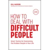 KNYGA Hasson Gill How to Deal with Difficult People, Smart Tactics for Overcoming the Problem People in Your Life