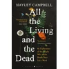 KNYGA Hayley Campbell All the Living and the Dead
