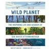 KNYGA Hayley Rocco Wild Planet, The Inspiring Life and Wisdom of Sir David Attenborough
