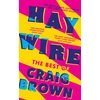 KNYGA Haywire, The Best of Craig Brown