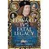 KNYGA Hazel Pierce Edward IV’s Fatal Legacy