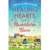 KNYGA Hearts at Bumblebee Barn, A feel-good novel from million-copy bestseller Jessica Redland, author of the Hedgehog Hollow series