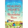 KNYGA Hearts at Bumblebee Barn, A feel-good novel from million-copy bestseller Jessica Redland, author of the Hedgehog Hollow series