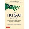 KNYGA Hector Garcia Undifferentiated Ikigai Journey, A Practical Guide to Finding Happiness and Purpose the Japanese Way