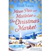 KNYGA Heidi Swain Mince Pies and Mistletoe at the Christmas Market