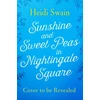 KNYGA Heidi Swain Sunshine and Sweet Peas in Nightingale Square