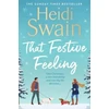 KNYGA Heidi Swain That Festive Feeling, the cosiest, most joyful novel you'll read this Christmas