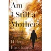 KNYGA Helen Bouchami Am I Still a Mother?, Surviving Life's Cruellest Tragedy - Twice
