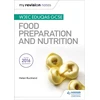 KNYGA Helen Buckland My Revision Notes: WJEC Eduqas GCSE Food Preparation and Nutrition