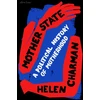KNYGA Helen Charman Mother State, A Political History of Motherhood
