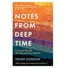 KNYGA Helen Gordon Notes from Deep Time, A Journey Through Our Past and Future Worlds