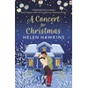 KNYGA Helen Hawkins Concert for Christmas, A joyful contemporary romance set in the heart of the Cotswolds