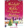 KNYGA Helen J Rolfe Moonlight and Mistletoe at the Christmas Wedding