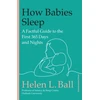 KNYGA Helen L Ball How Babies Sleep, A Factful Guide to the First 365 Days and Nights