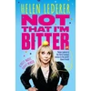 KNYGA Helen Lederer Not That I'm Bitter, A Truly, Madly, Funny Memoir
