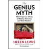 KNYGA Helen Lewis Genius Myth, The Dangerous Allure of Rebels, Monsters and Rule-Breakers