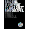 KNYGA Henry Carroll Read This if You Want to Take Great Photographs
