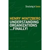 KNYGA Henry Mintzberg Understanding Organizations--Finally!