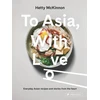 KNYGA Hetty Mckinnon To Asia, With Love