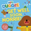 KNYGA Hey Duggee Staff Hey Duggee: Get Well Soon, Norrie!