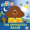 KNYGA Hey Duggee: The Opposites Badge