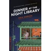 KNYGA Hika Harada Dinner at the Night Library, The perfect next comfort read for lovers of Japanese fiction