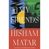 KNYGA Hisham Matar My Friends