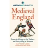 KNYGA HISTORY HIT Guide to Medieval England, The ultimate guide to the history of Medieval England - from the Vikings to the Tudors, and everything in between - from the makers of the Gone Medieval podcast