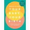 KNYGA Hollie De Cruz Your Baby, Your Birth, Hypnobirthing Skills For Every Birth