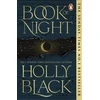 KNYGA Holly Black Book of Night, #1 Sunday Times bestselling adult fantasy from the author of The Cruel Prince