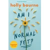 KNYGA Holly Bourne Bourne Holly Am I Normal Yet?
